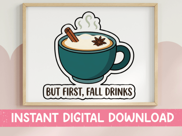 But First Fall Drinks Sticker Design: Graphics for T-Shirt Designs & Local Branding