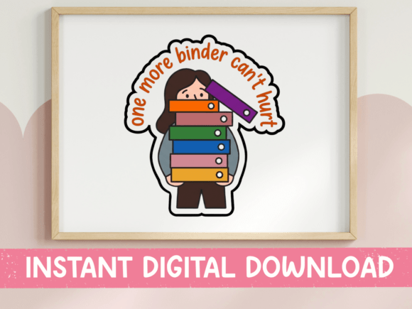 One More Binder Can't Hurt Sticker Graphics