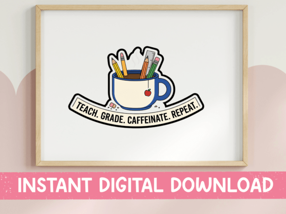 Teach Grade Caffeinate Repeat Graphics & T-Shirt Designs